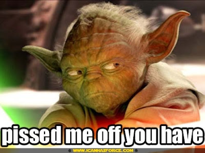 star-wars-yoda-pissed-me-off-you-have%20.jpg