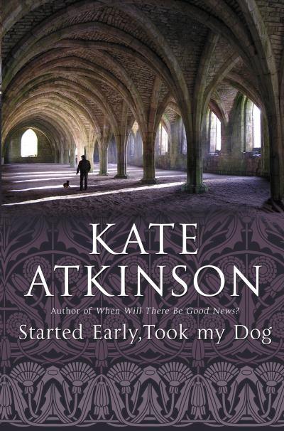 kate atkinson started early kate atkinson started early