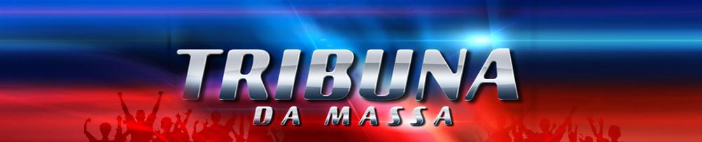 TRIBUNA DA MASSA