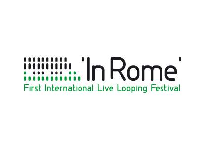 "in Rome" International Live Looping Festival