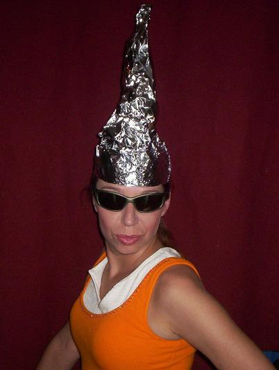 http://3.bp.blogspot.com/_HVhH1JFzxRU/TCiOOqPSfyI/AAAAAAAAAxo/1OKEla8pEZk/s1600/tinfoil_hat_girl.jpg