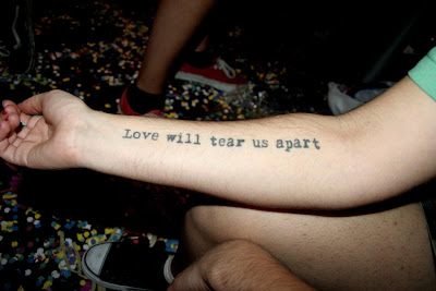 Love Will Tear Us Apart Text Tattoo