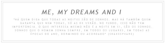 Me, my dreams and I