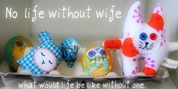 No Life Without Wife