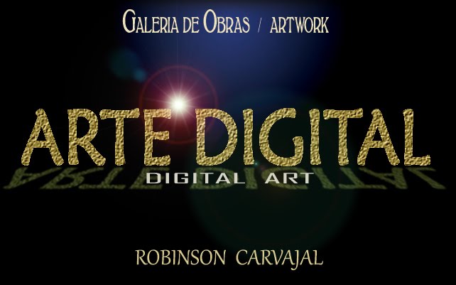 ROBINSON CARVAJAL - ARTE DIGITAL