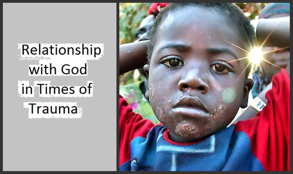 Relationship with God in Times of Trauma