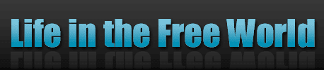 Life in the "Free" World