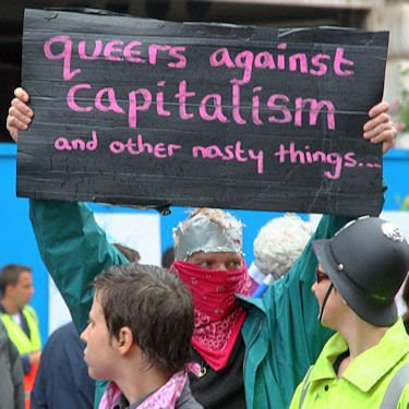 Queers against capitalism and other nasty things
