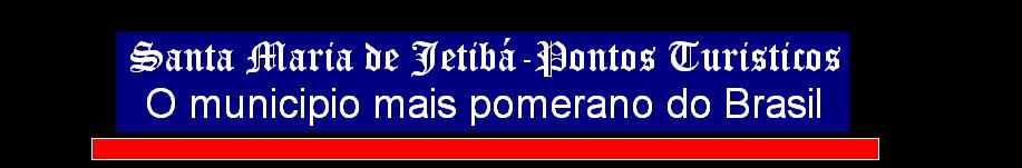 Pontos Turistícos de Santa Maria de Jetiba
