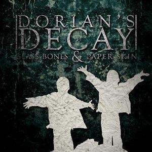 [Dorian's+Decay-+Glass+Bones+&+Paper+Skin.JPG]