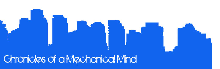 chronicles of a mechanical mind