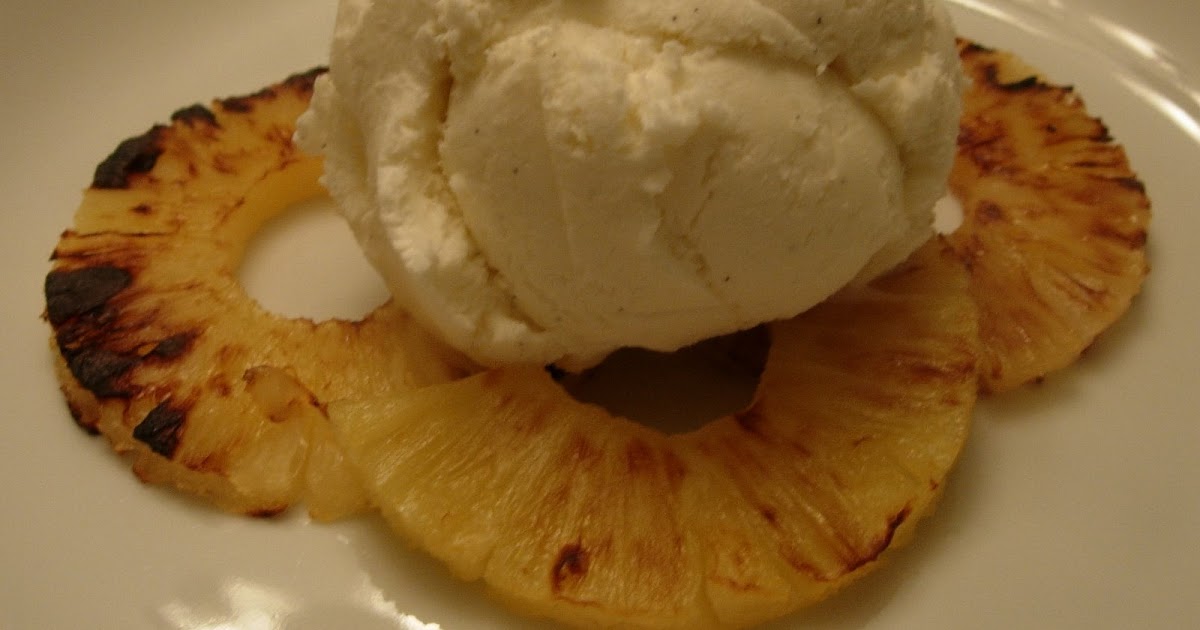 Real Good Taste Healthy Dessert Week Grilled Pineapple and Ice Cream