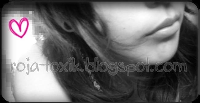 Roja Toxik