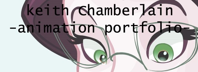 Keith Chamberlain - Animation Portfolio