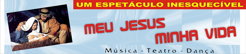 MUSICAL: "MEU JESUS MINHA VIDA"