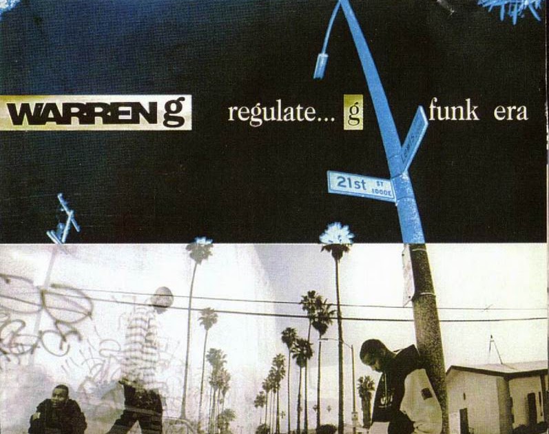 hip hop Warren G Regulate... G Funk Era