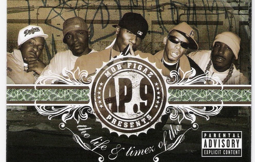 Hip Hop Ap 9 Presents The Mob Figaz The Life And Times
