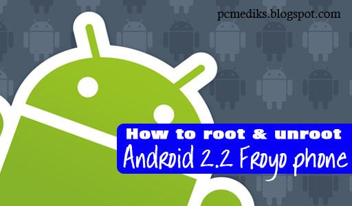 How to Root Android 2.2 Froyo