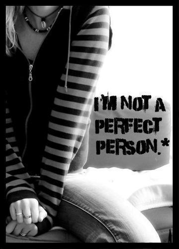 [I'm+not+a+perfect+person.jpg]