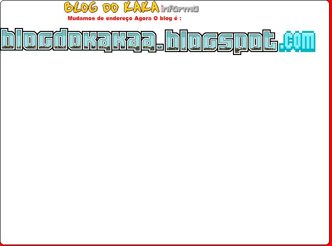 Blog do kaka ~ Inovando sua vida! ~