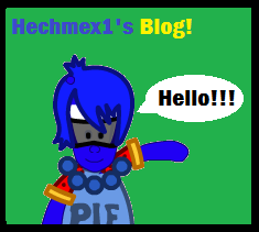 Hechmex1's Blog!!
