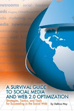 A Survival Guide to Social Media and Web 2.0 Optimization by Deltina Hay