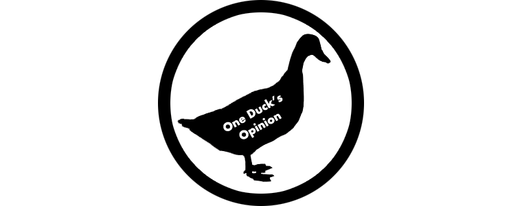 One Duck's Opinion