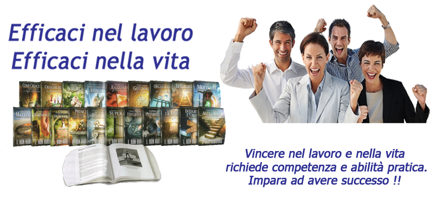 Efficaci nel lavoro Efficaci nella vita