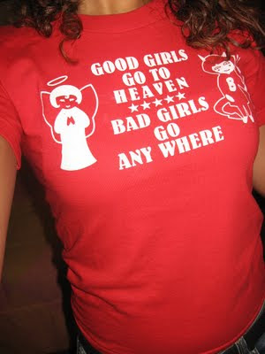 Good+girls+go+to+heaven+-+Bad+girls+goes+anywhere.jpg