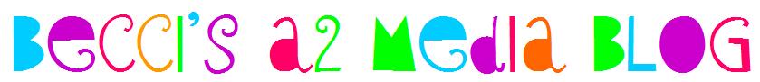Becci's A2 Media Blog