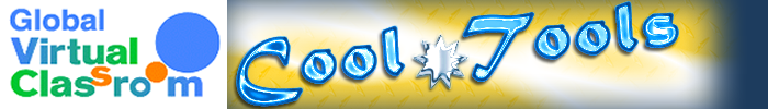 Global Virtual Classroom Cool Tools