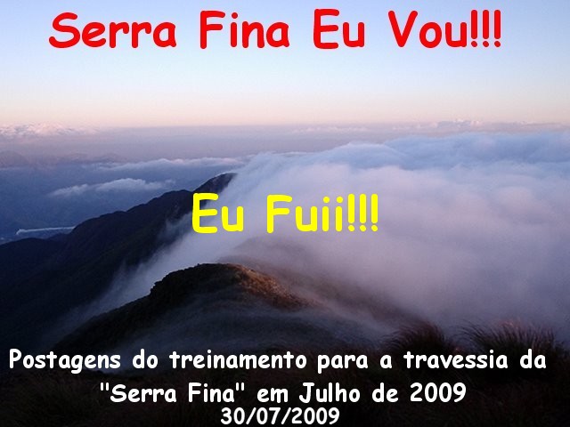 Serra Fina Eu Vou!! - Trekking