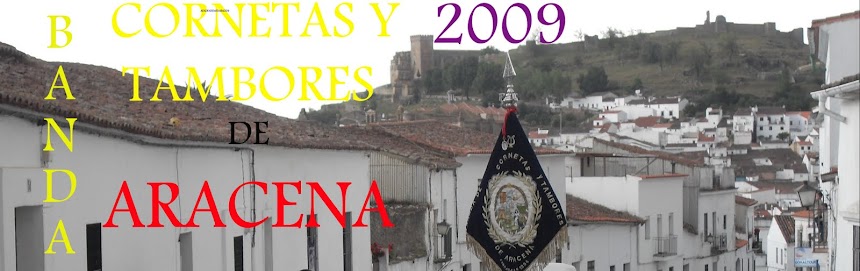 BANDA DE CORNETAS Y TAMBORES DE ARACENA