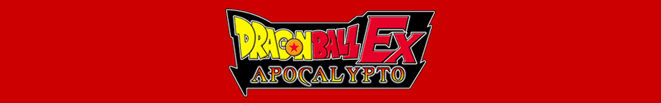 Ir a Dragon Ball Ex Apocalypto Ir a Dragon Ball Ex Apocalypto