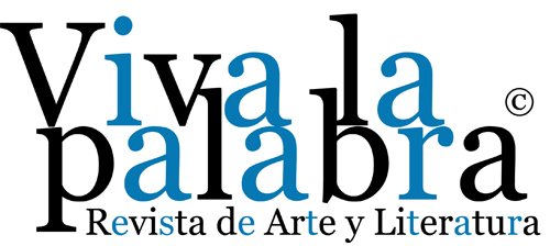 VIVALAPALABRA revista de arte y literatura hecha en México