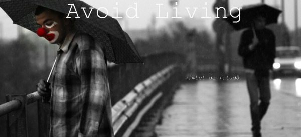Avoid Living