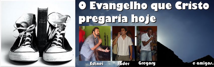 O Evangelho que Cristo Pregaria hoje