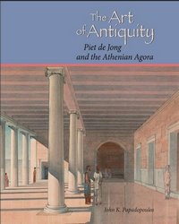 [The+Art+of+Antiquity+-+Piet+de+Jong+And+the+Athenian+Agora.jpg]