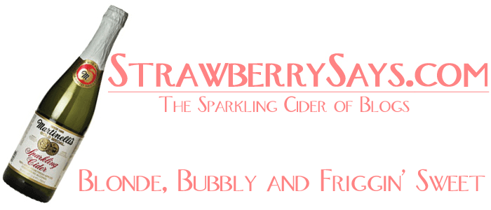 StrawberrySays: The Blog About Y'know, Whatever