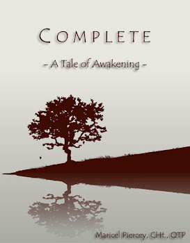 COMPLETE - A Tale of Awakening By Maricel Piercey *A Mystical Tale of Conscious Awakening*