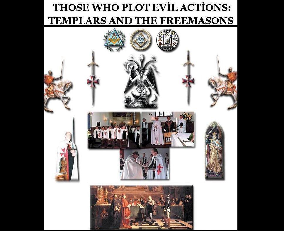 THOSE WHO PLOT EVİL ACTİONS:  TEMPLARS AND THE FREEMASONS