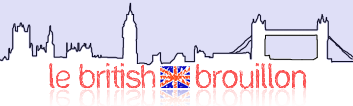 Le British brouillon