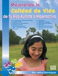 Mejorando la Calidad de Vida de tu Hijo Autista o Hiperactivo