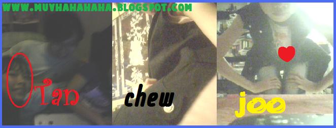 Chew Joo!