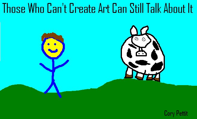 Those Who Can't Create Art Can Still Talk About It