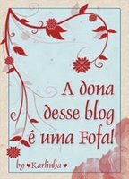 [Selinho_a_dona_do_Blog_copy[1]+É+UMA+FOFA!.jpg]