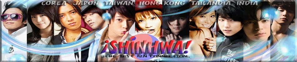 .:SHINHWA, The Best AzN Connection:.
