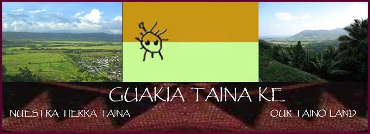 Nuestra  Tierra  Taina - Our Taino Land