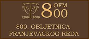 800. OBLJETNICA UTEMELJENJA REDA FRANJEVACA: