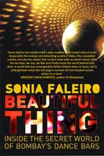 Beautiful Thing: Inside the Secret World of Bombay’s Dance Bars by Sonia Faleiro,9780670084050